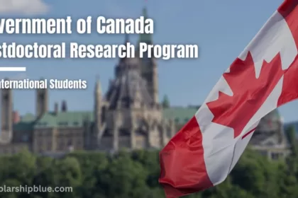 Government of Canada Postdoctoral Research Scholarship Program