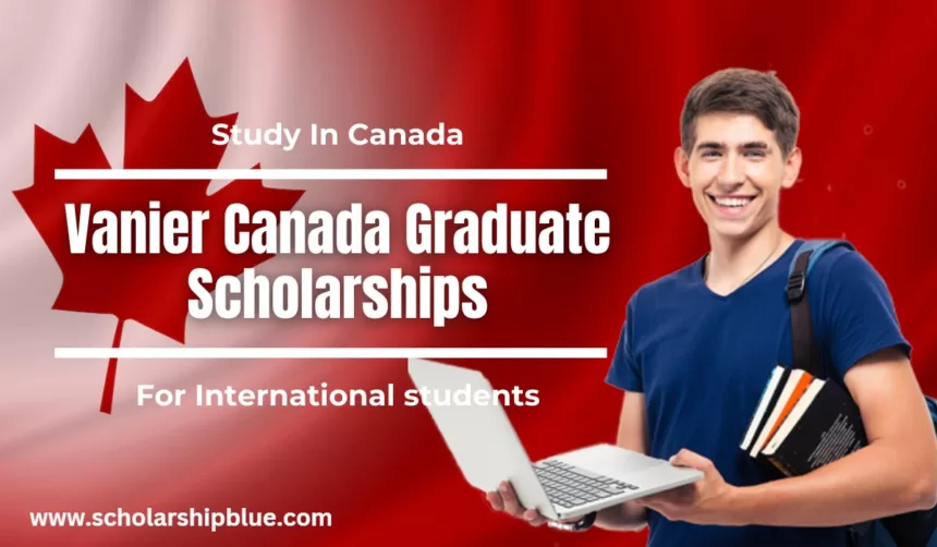 Vanier Canada Graduate Scholarships Program