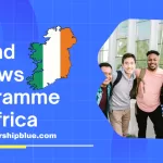 Ireland Fellows Programme – Fully Funded Africa Scholarship