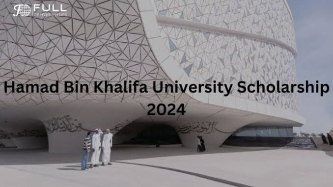 Hamad Bin Khalifa University Scholarship (2024) Apply Online